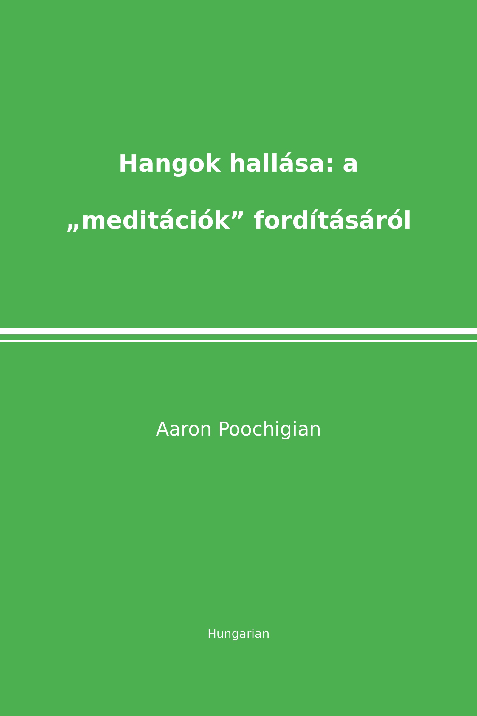 Hangok hallása: a „meditációk” fordításáról (Hungarian)