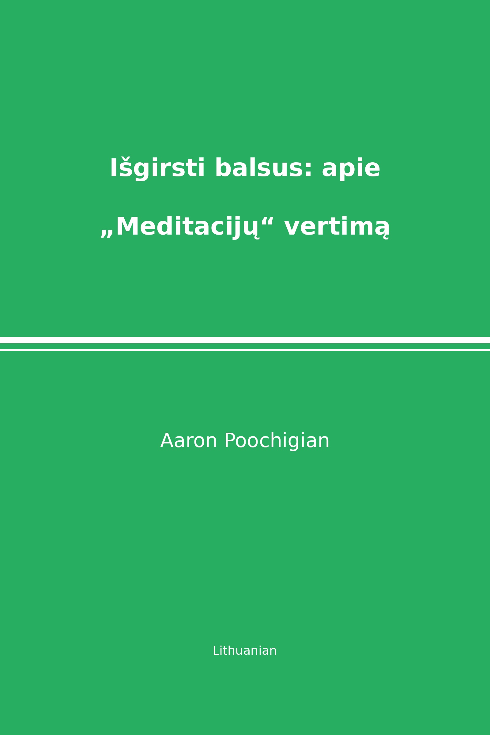 Išgirsti balsus: apie „Meditacijų“ vertimą (Lithuanian)