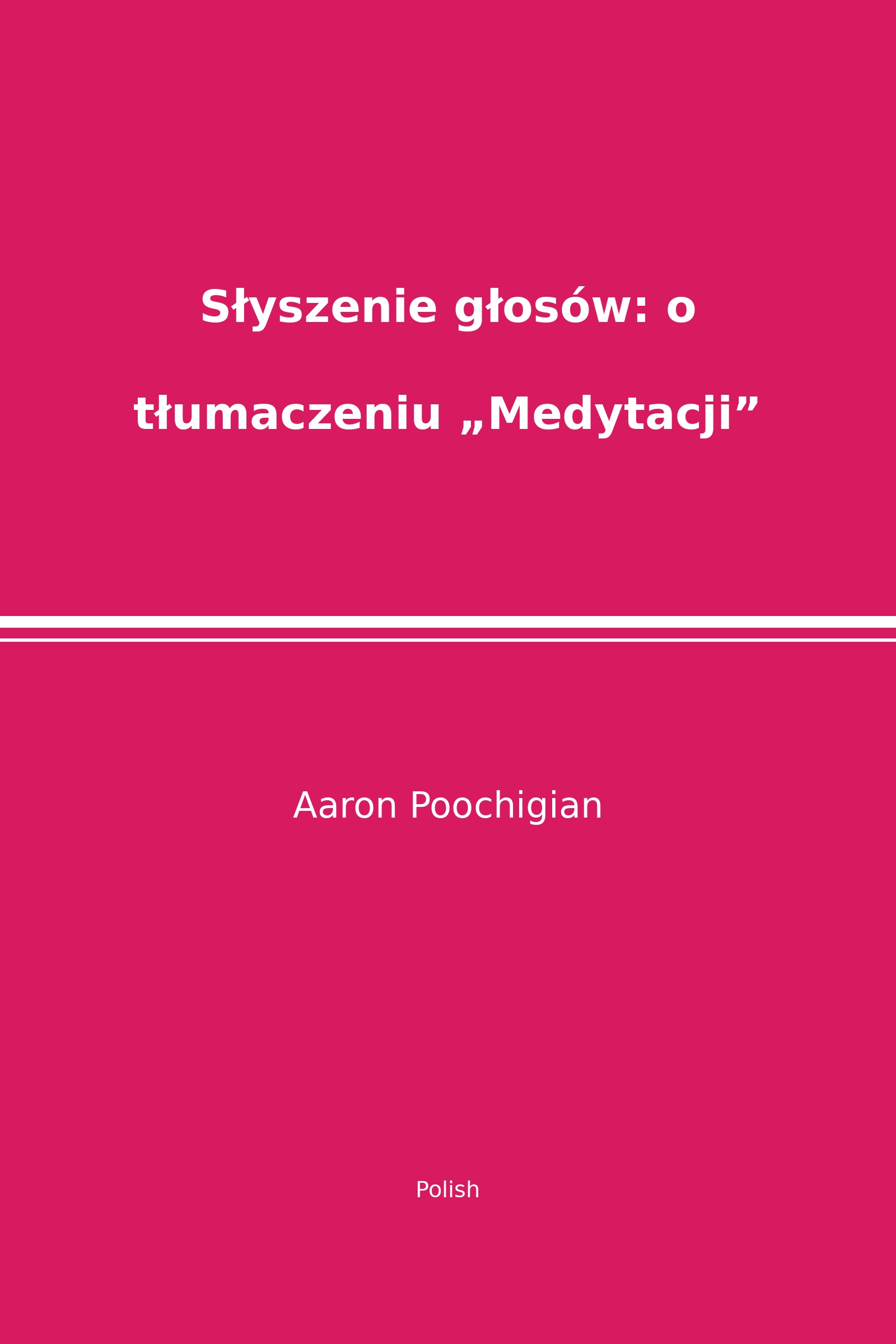Słyszenie głosów: o tłumaczeniu „Medytacji” (Polish)
