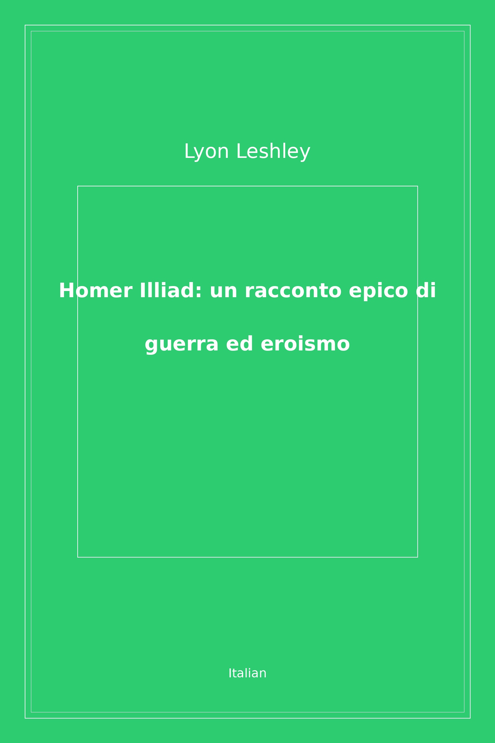 Homer Illiad: un racconto epico di guerra ed eroismo (Italian)