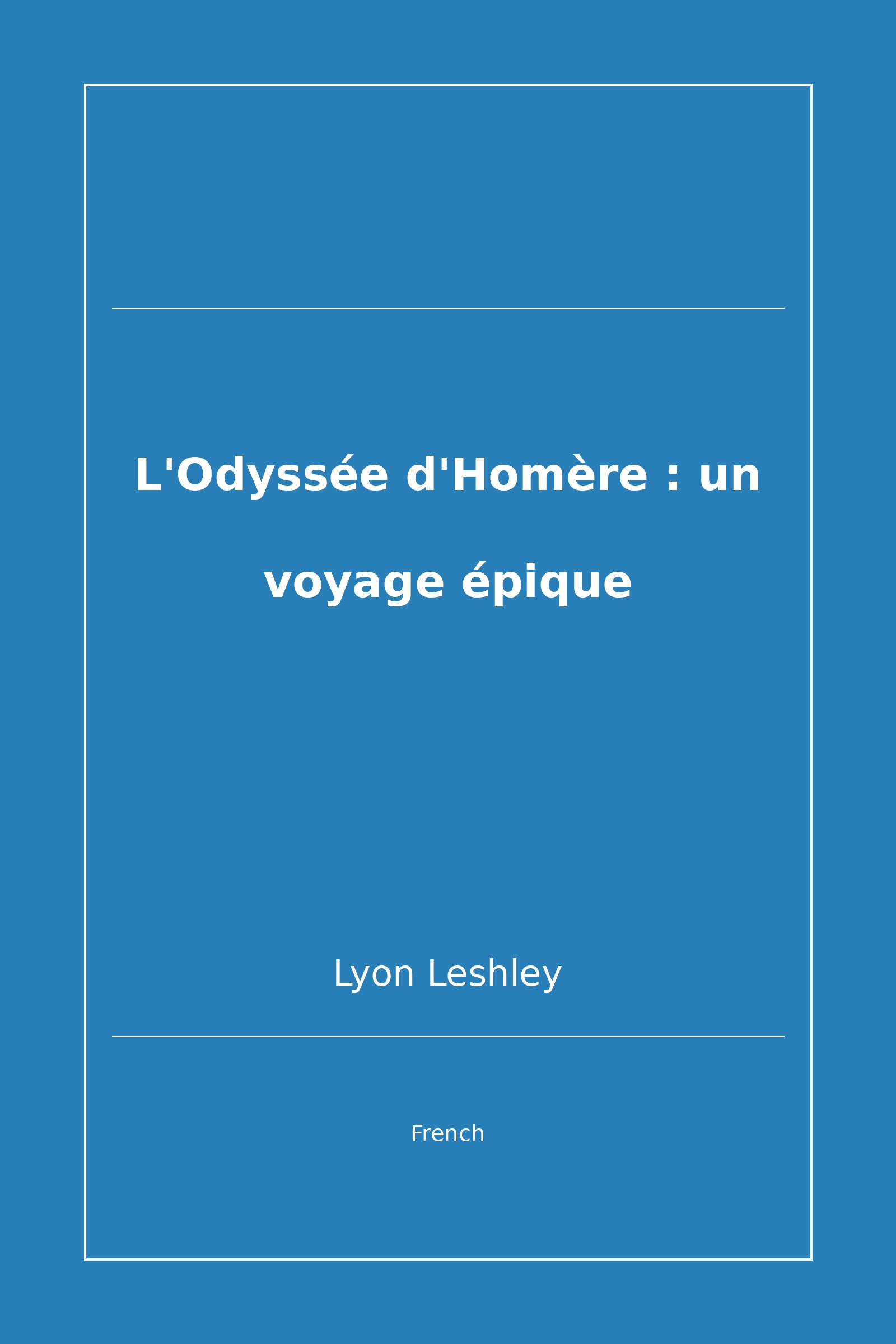 L'Odyssée d'Homère : un voyage épique (French)