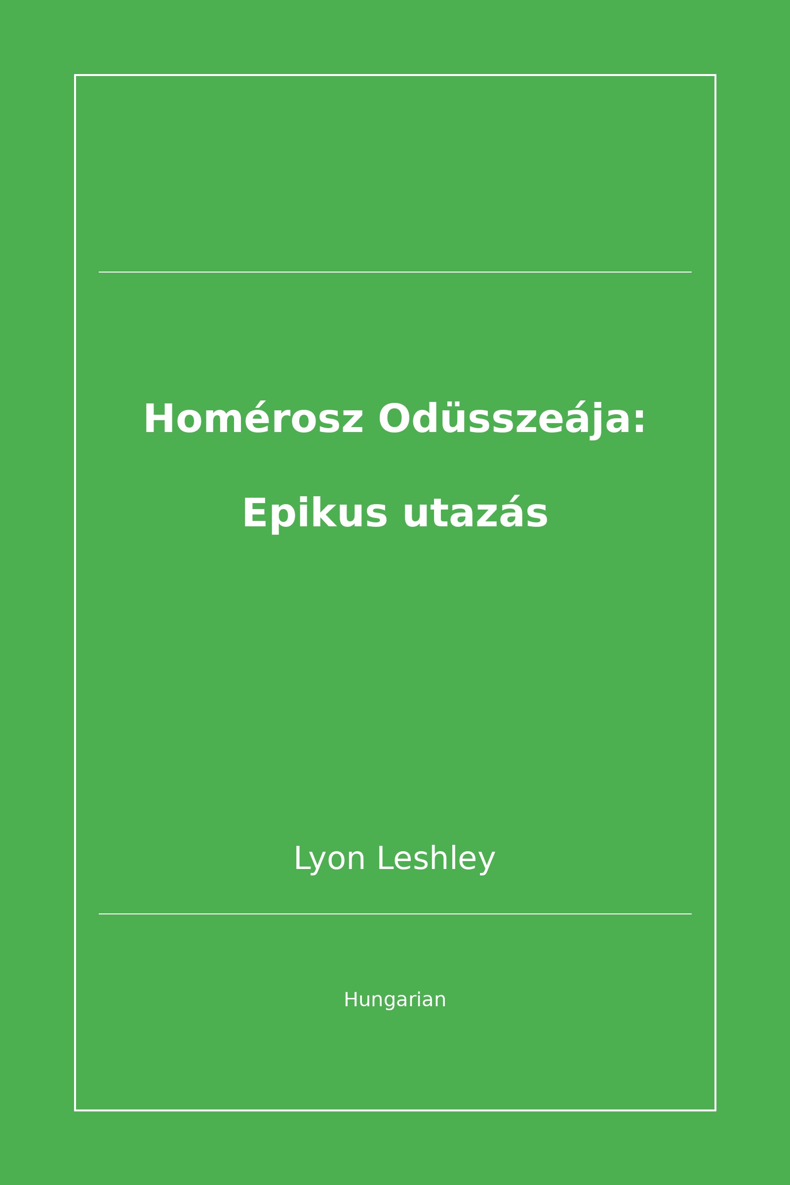 Homérosz Odüsszeája: Epikus utazás (Hungarian)
