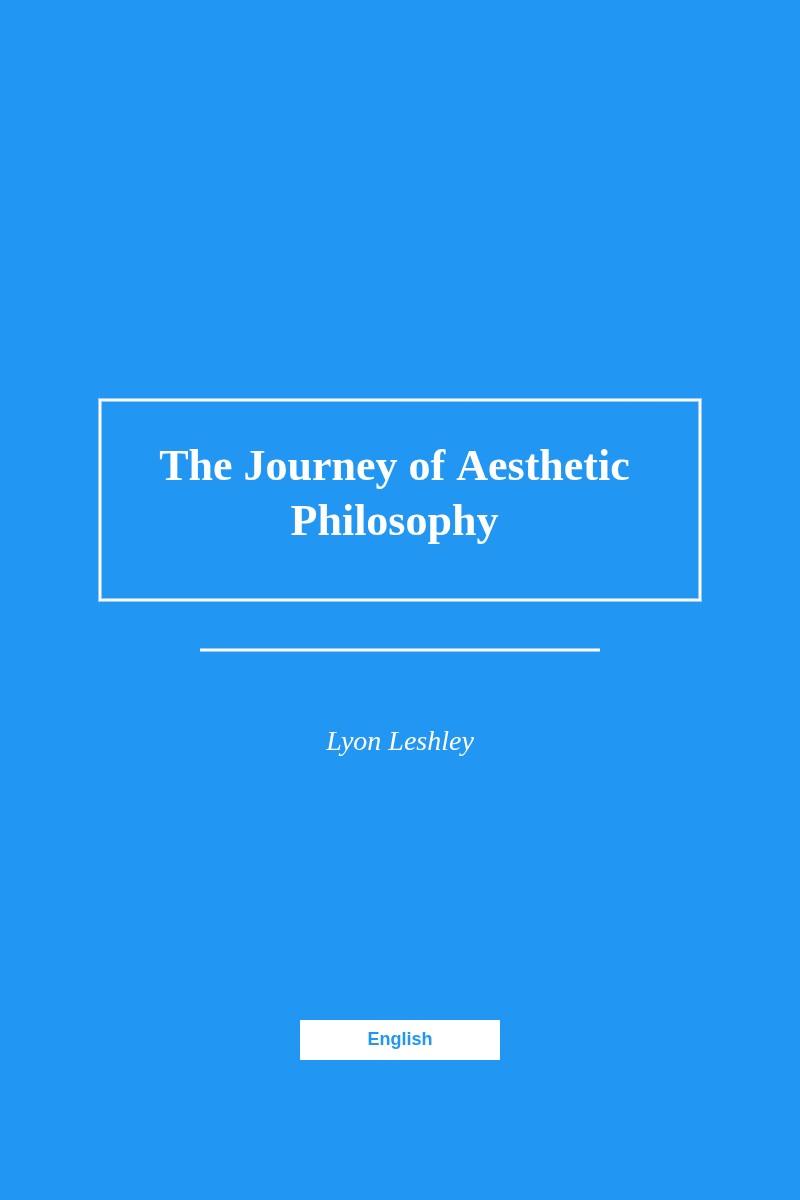The Journey of Aesthetic Philosophy