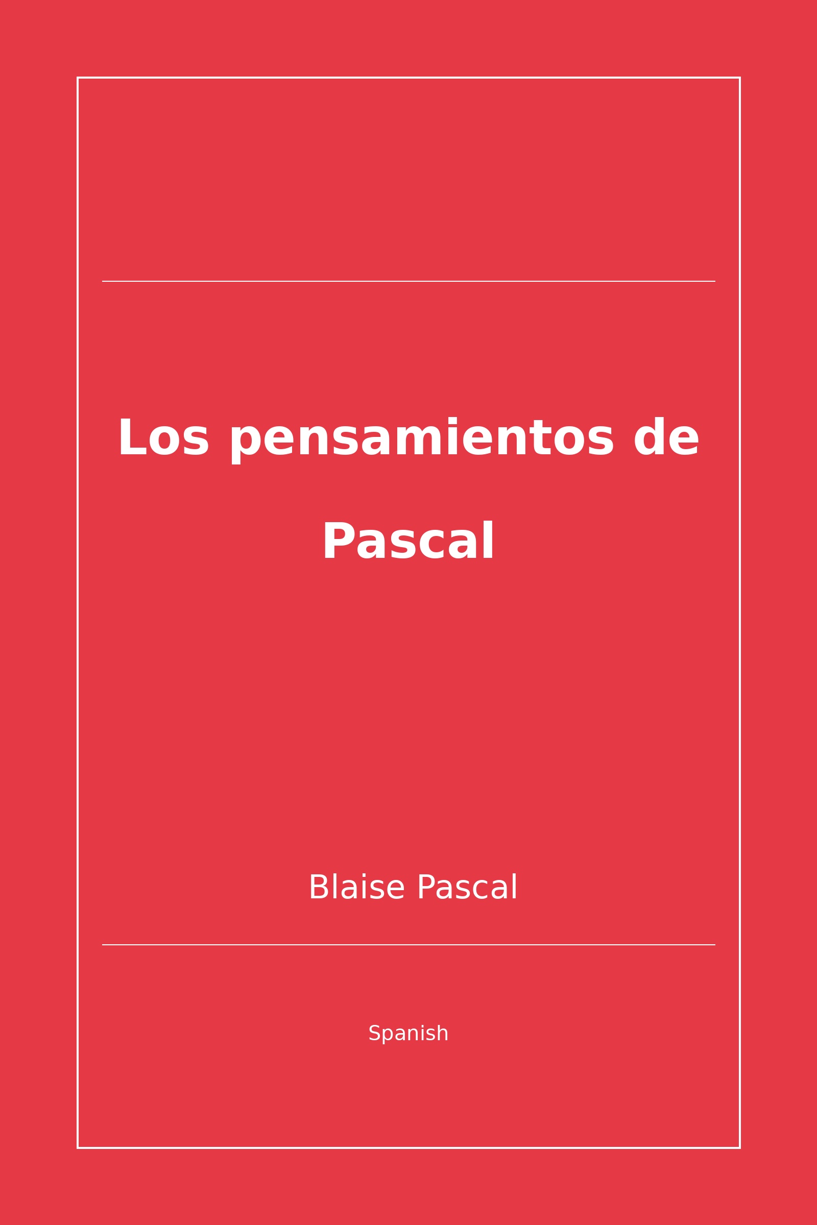 Los pensamientos de Pascal (Spanish)