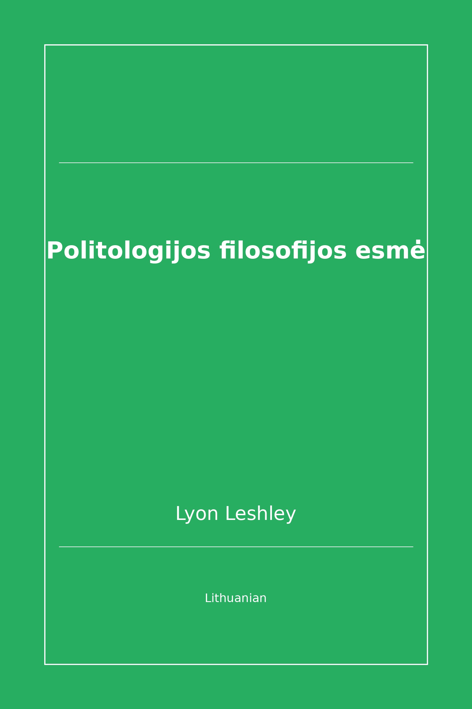Politologijos filosofijos esmė (Lithuanian)