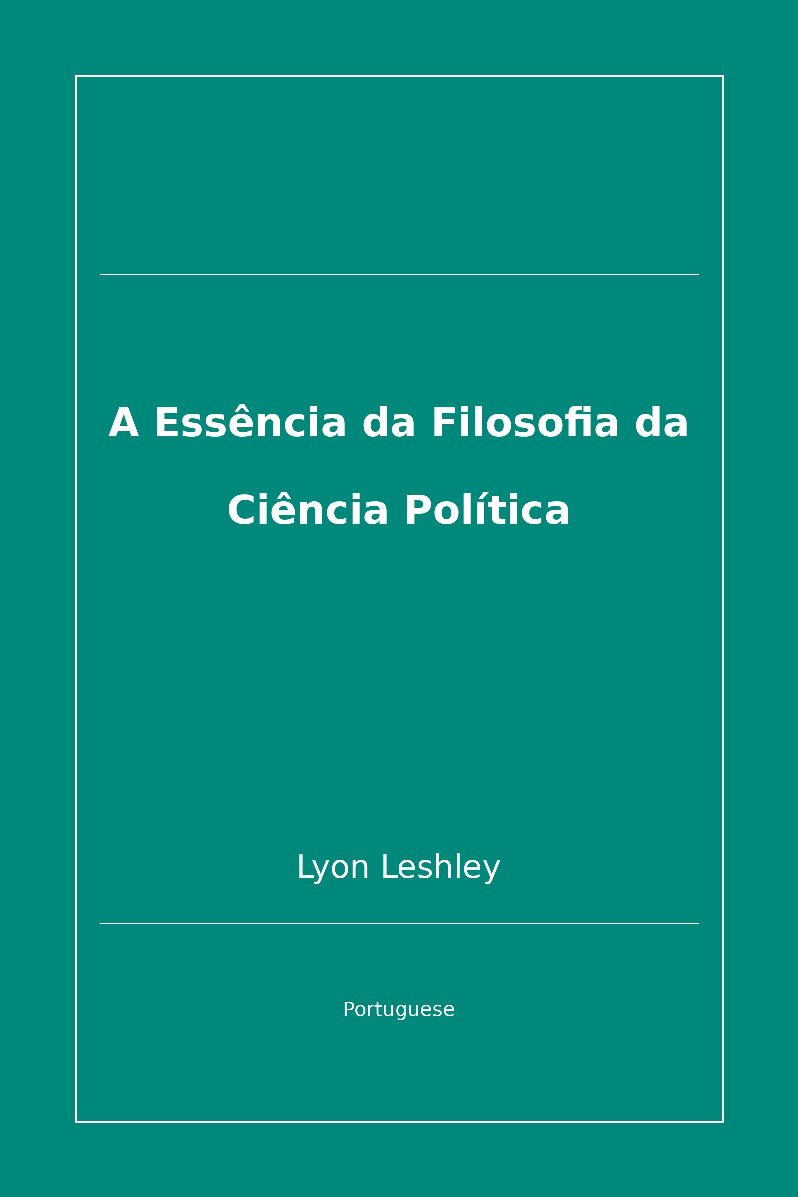 A Essência da Filosofia da Ciência Política (Portuguese)
