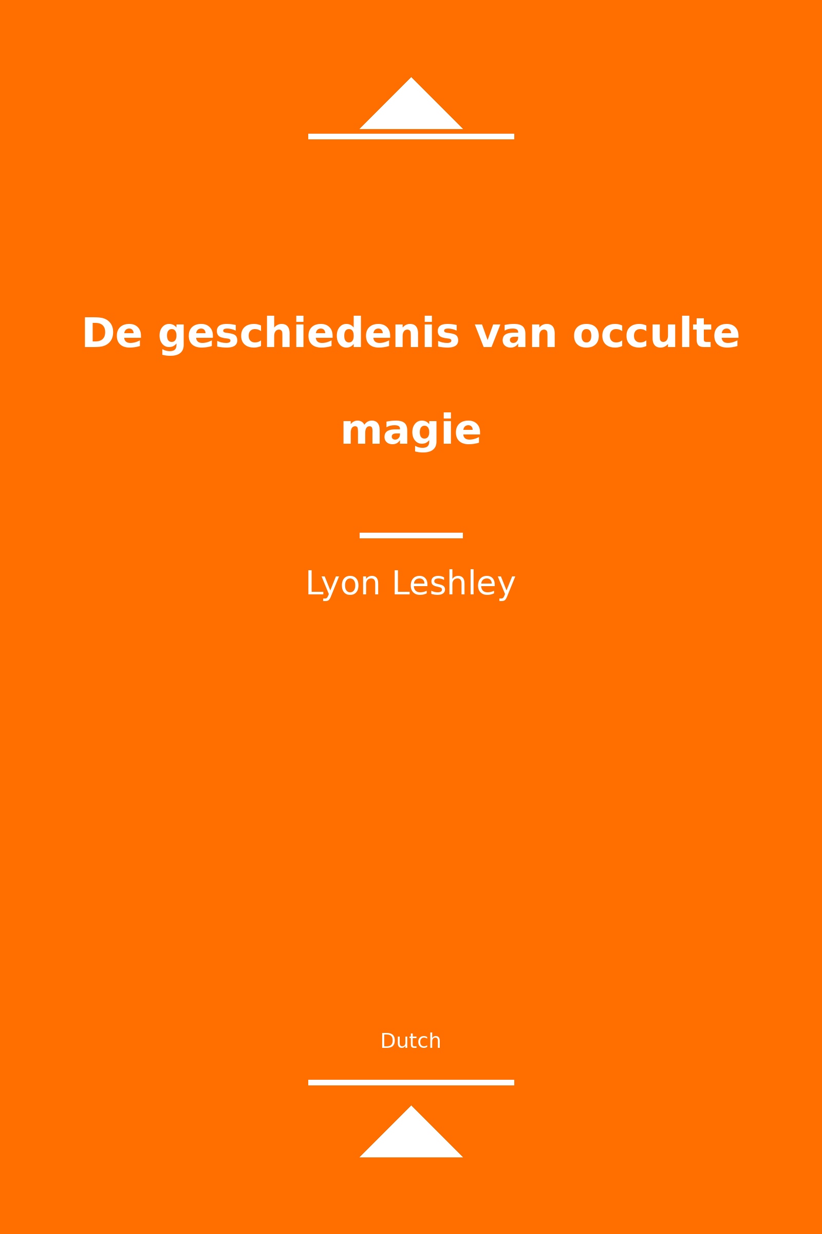 De geschiedenis van occulte magie (Dutch)
