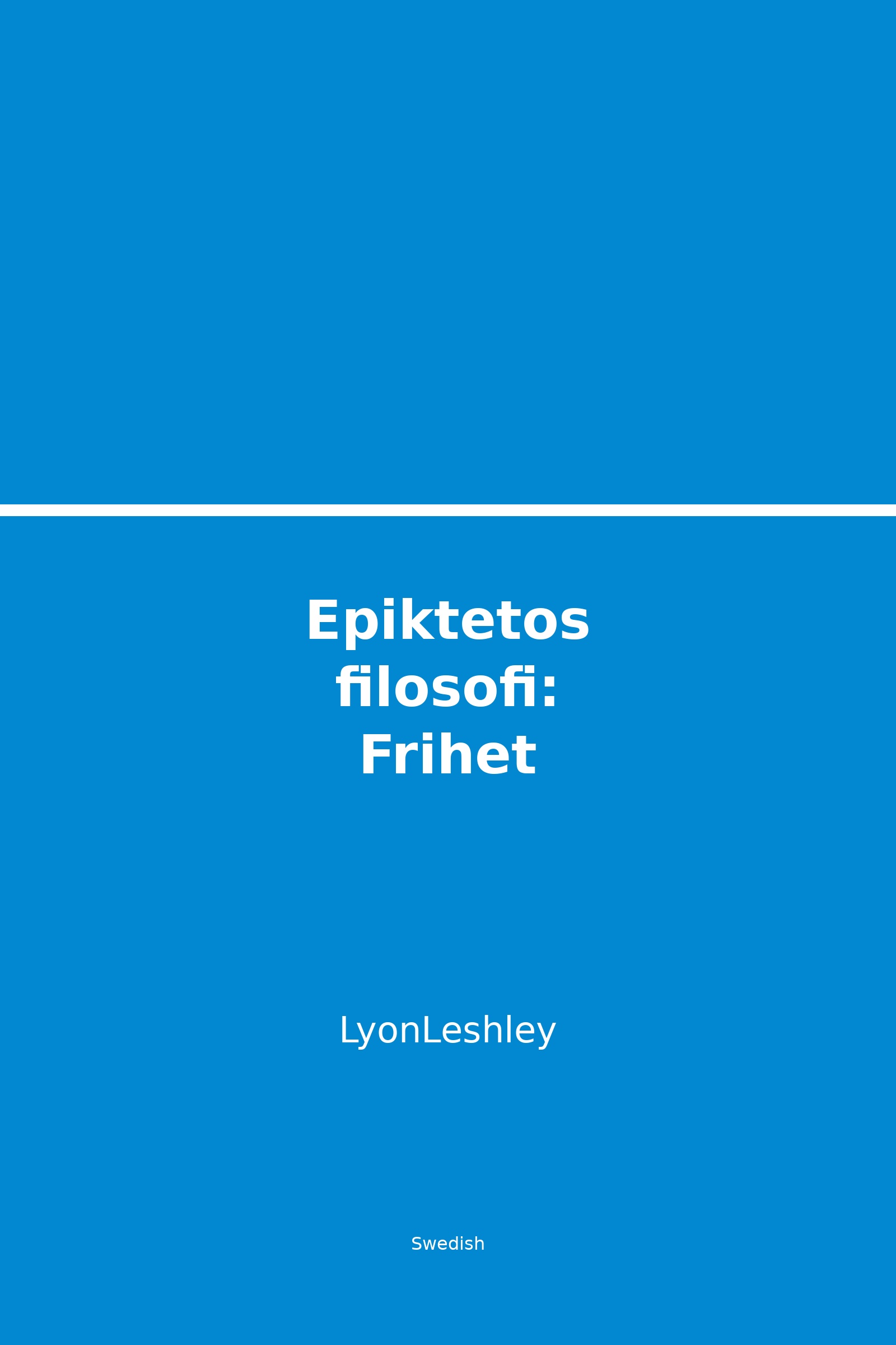 Epiktetos filosofi: Frihet genom stoisk visdom (Swedish)