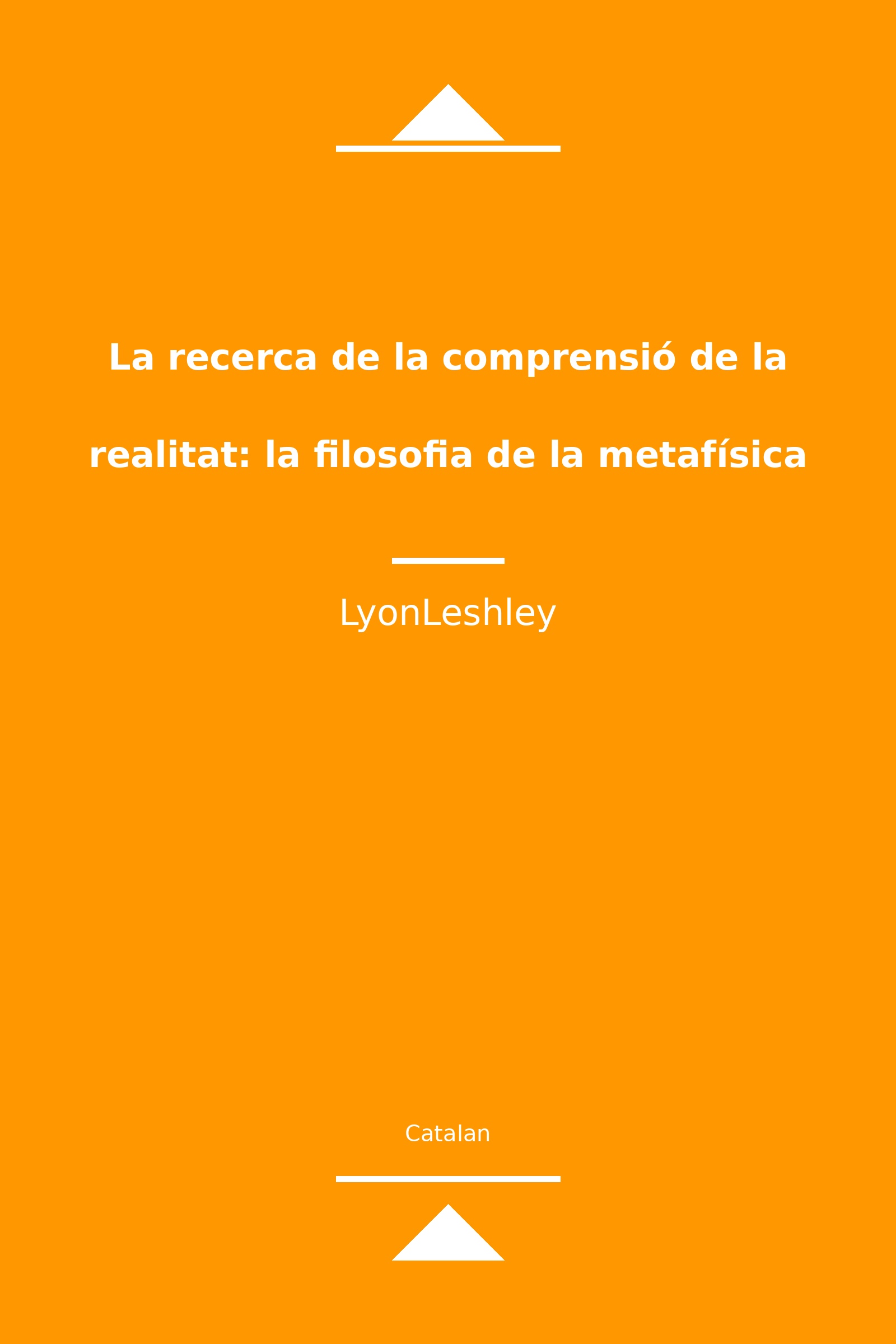 La recerca de la comprensió de la realitat: la filosofia de la metafísica (Catalan)