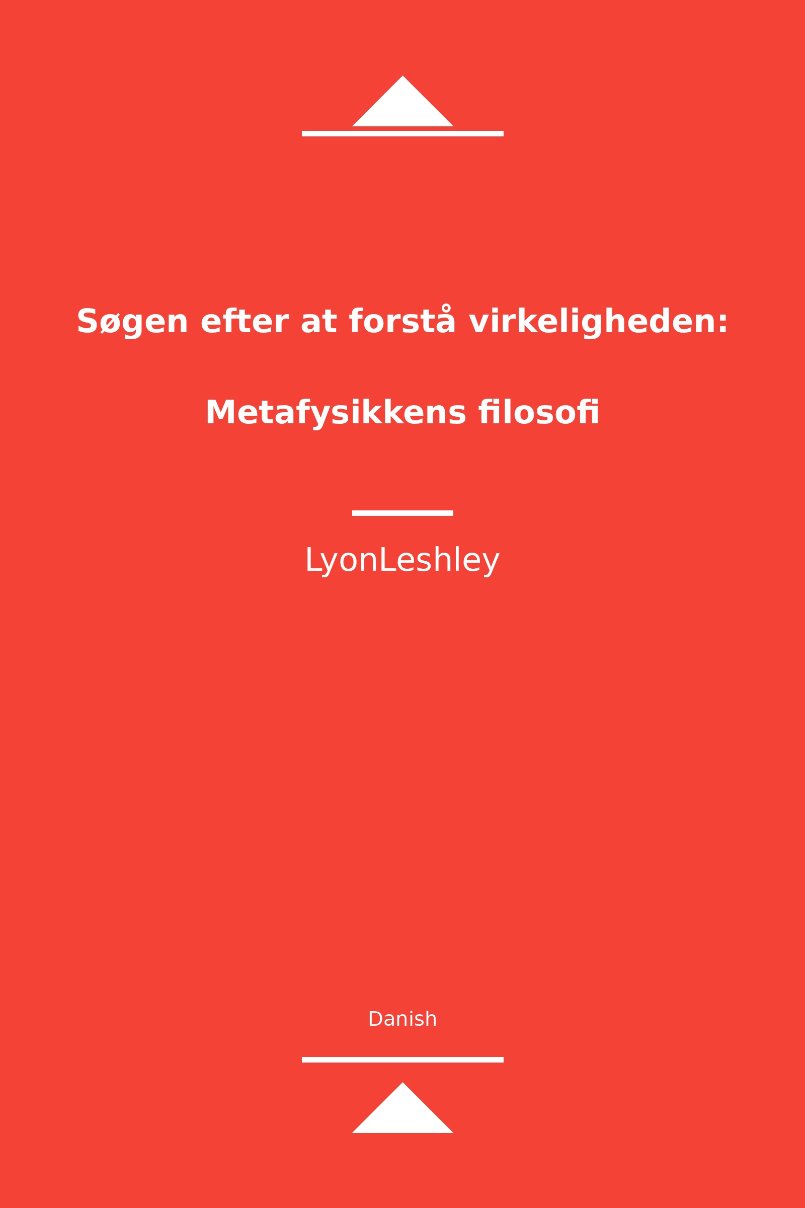Søgen efter at forstå virkeligheden: Metafysikkens filosofi (Danish)