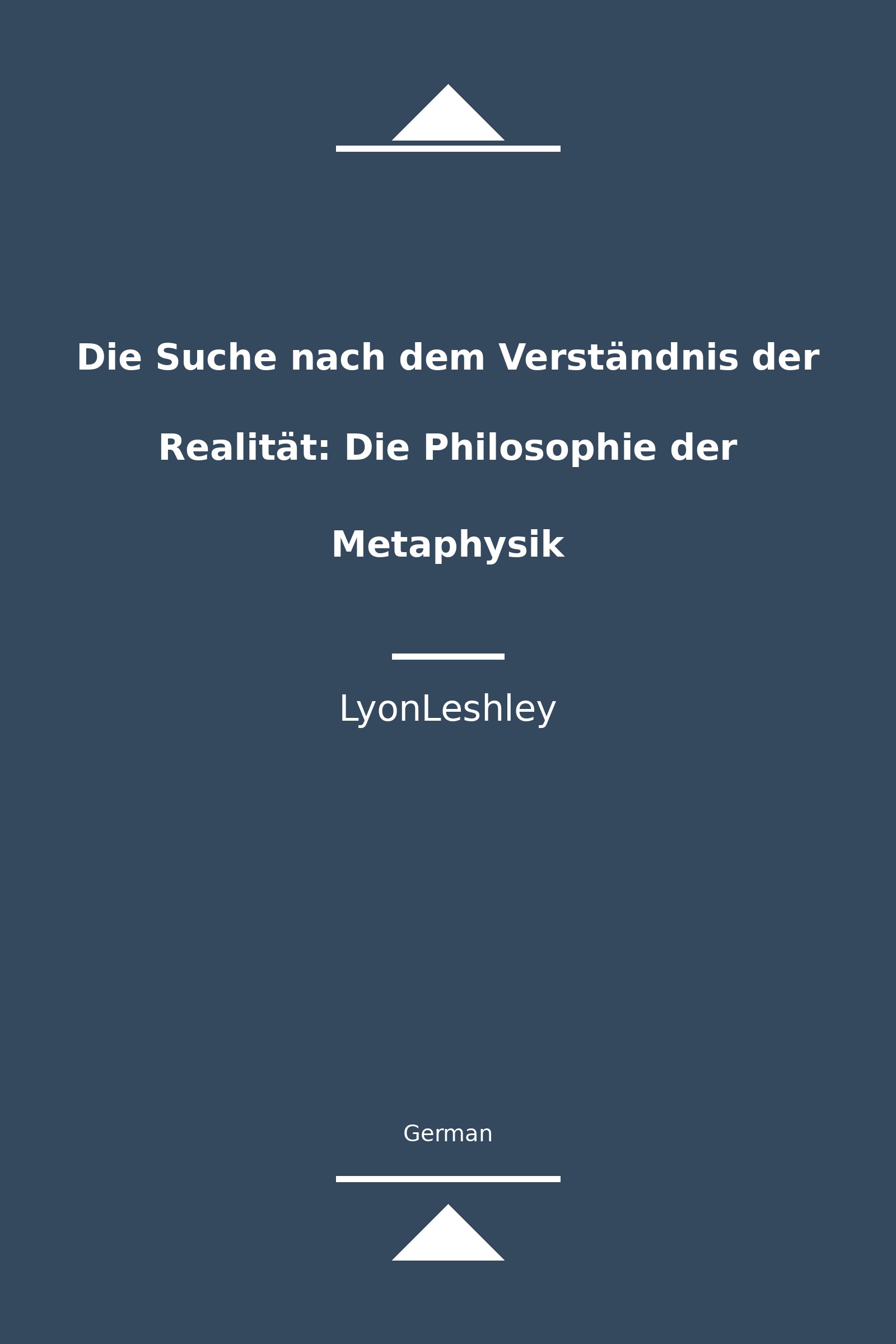 Die Suche nach dem Verständnis der Realität: Die Philosophie der Metaphysik (German)