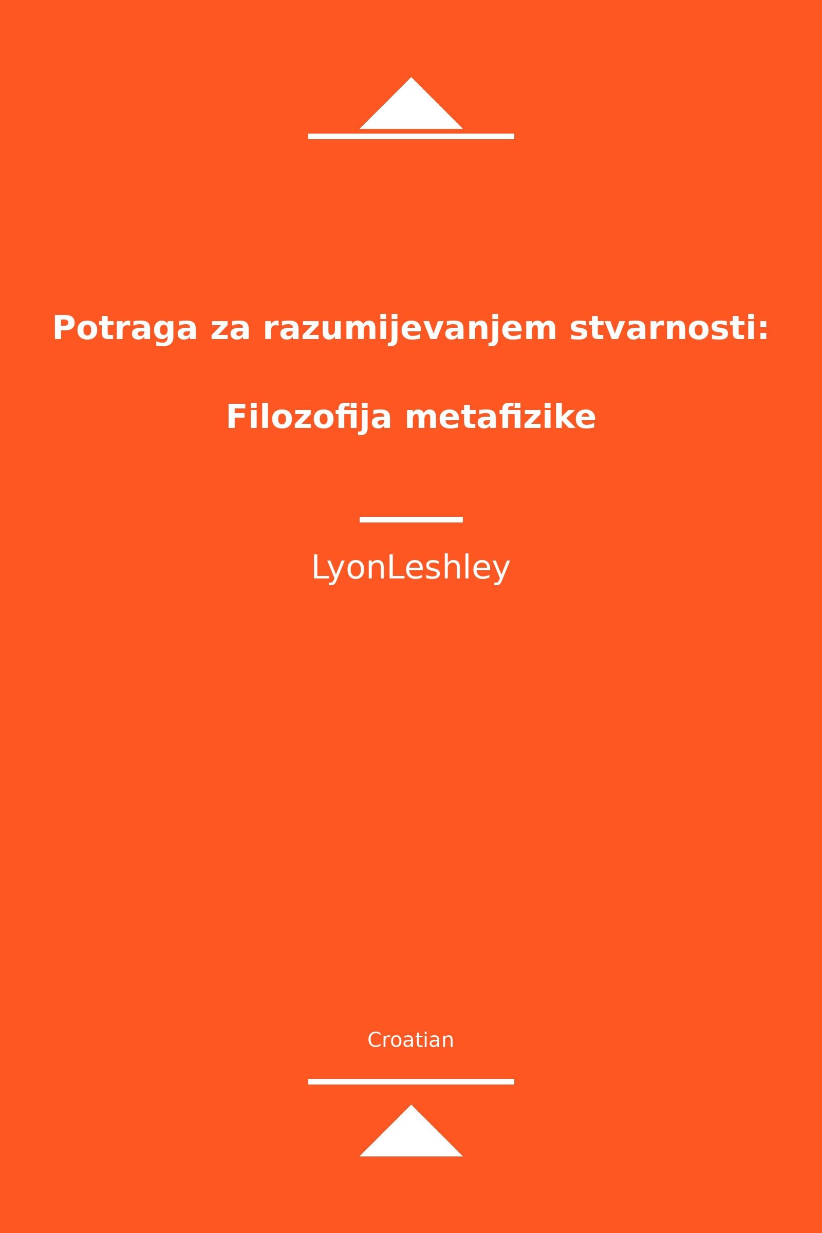 Potraga za razumijevanjem stvarnosti: Filozofija metafizike (Croatian)