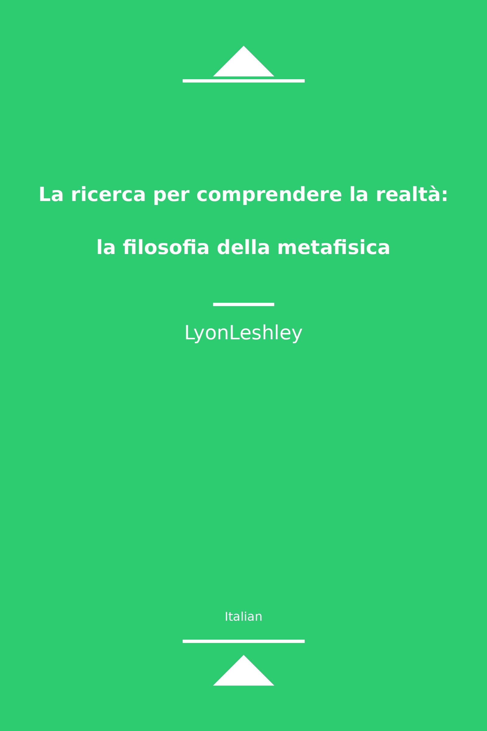 La ricerca per comprendere la realtà: la filosofia della metafisica (Italian)